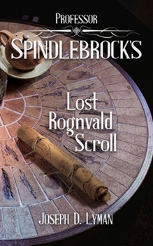 Paperback Professor Spindlebrock's Lost Rognvald Scroll Book