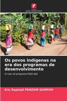 Paperback Os povos indígenas na era dos programas de desenvolvimento [Portuguese] Book
