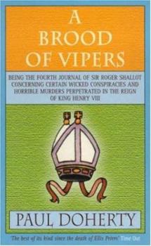 Paperback A Brood of Vipers: Being the Fourth Journal of Sir Roger Shallot Concerning Certain Wicked Conspiracies and Horrible Murders Perpetrated Book
