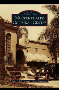 Muckenthaler Cultural Center - Book  of the Images of America: California