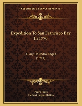 Paperback Expedition To San Francisco Bay In 1770: Diary Of Pedro Fages (1911) Book