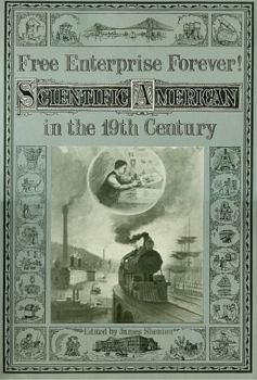 Hardcover Free Enterprise Forever: Scientific American in the 19th Century Book