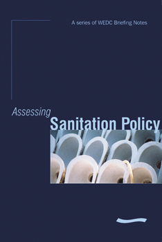 Paperback Assessing Sanitation Policy: A Series of Wedc Briefing Notes Book