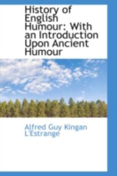 Paperback History of English Humour: With an Introduction Upon Ancient Humour Book