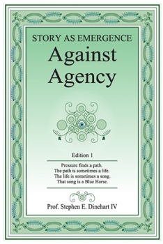 Paperback Against Agency: Story as Emergence Book