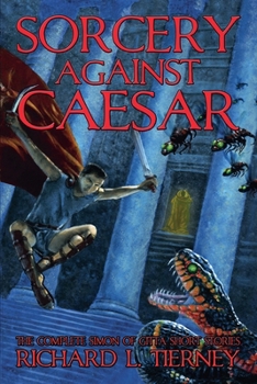 Paperback Sorcery Against Caesar: The Complete Simon of Gitta Short Stories Book