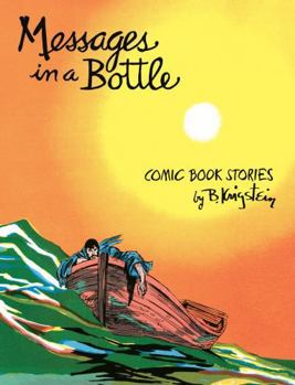 Paperback Messages in a Bottle: Comic Book Stories by B. Krigstein Book
