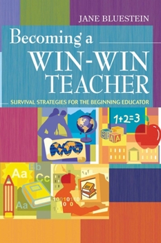 Paperback Becoming a Win-Win Teacher: Survival Strategies for the Beginning Educator Book