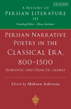 Persian Poetry in the Classical Era, 800-1500: History of Persian Literature A, Vol II (History of Persian Literature): 2 - Book #2 of the A History of Persian Literature