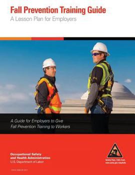 Paperback Fall Prevention Training Guide: A Lesson Plan for Employers Book