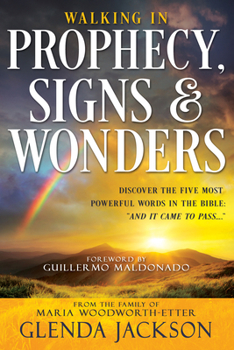 Paperback Walking in Prophecy, Signs, and Wonders Book