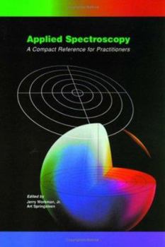 Hardcover Applied Spectroscopy: A Compact Reference for Practitioners Book