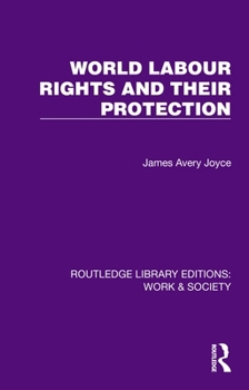 Hardcover World Labour Rights and Their Protection Book