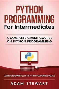 Paperback Python Programming: Python Programming for Intermediates Book