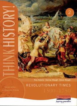 Paperback Think History: Revolutionary Times 1500-1750 Core Pupil Book 2 Book
