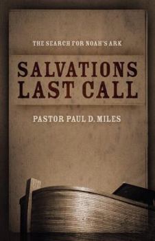 Paperback Salvation's Last Call: The Search for Noah's Ark Book