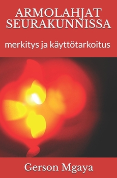 Paperback Armolahjat Seurakunnissa: merkitys ja käyttötarkoitus [Finnish] Book