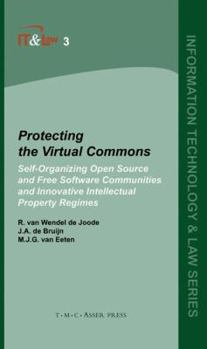 Hardcover Protecting the Virtual Commons: Self-Organizing Open Source and Free Software Communities and Innovative Intellectual Property Regimes Book