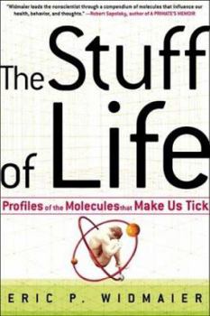 Paperback The Stuff of Life: Profiles of the Molecules That Make Us Tick Book