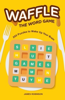 Paperback Waffle: The Word Game: 250 Puzzles to Wake Up Your Brain Book