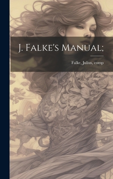 Hardcover J. Falke's Manual; Book