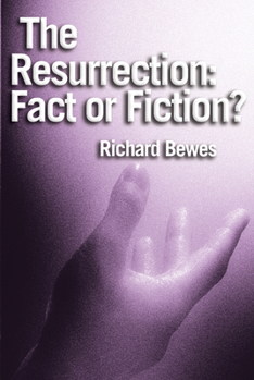 Paperback The Resurrection: Fact or Fiction?: Did Jesus Rise from the Dead? Book