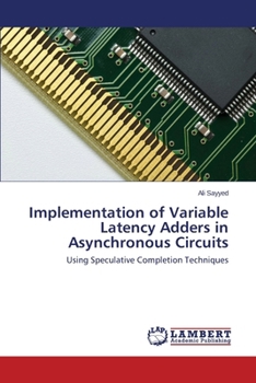 Paperback Implementation of Variable Latency Adders in Asynchronous Circuits Book