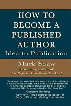 Paperback How to Become a Published Author: Idea to Publication Book