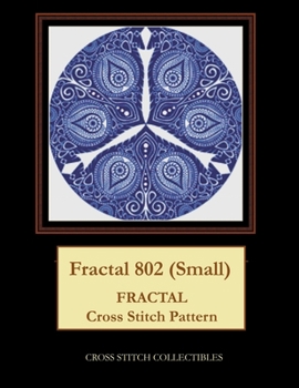 Paperback Fractal 802 (Small): Fractal Cross Stitch Collectibles [Large Print] Book