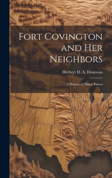 Hardcover Fort Covington and Her Neighbors: a History of Three Towns Book