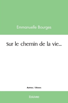 Paperback Sur le chemin de la vie... [French] Book
