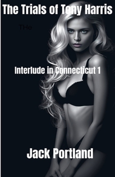 Interlude in Connecticut 1 (The Trials of Tony Harris)