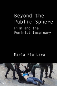 Paperback Beyond the Public Sphere: Film and the Feminist Imaginary Book