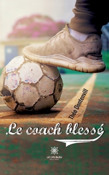 Paperback Le coach blessé [French] Book