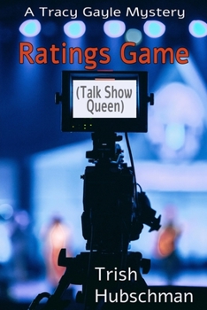 Paperback Ratings Game: Talk Show Queen (Tracy Gayle Mysteries) Book