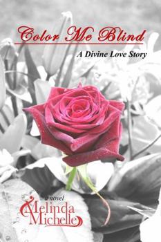 Paperback Color Me Blind: A Divine Love Story Book