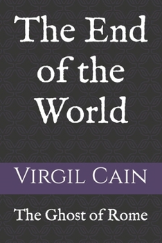 Paperback The Ghost of Rome: The End of the World Book