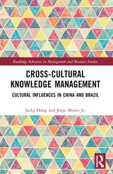 Paperback Cross-cultural Knowledge Management: Cultural Influences in China and Brazil Book