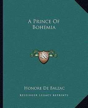 Un Prince de la Bohème - Book #47 of the La Comédie Humaine