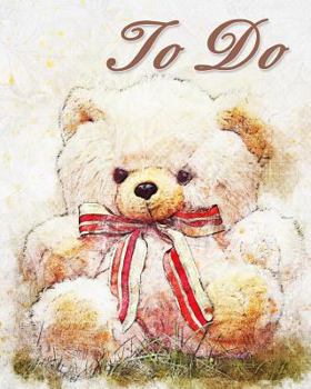 Paperback To Do: 52 Weeks To Do Lists - 8 x 10 - 52 Pages - Keep it simple - Track your daily list - Get things done - Teddy Bear Book