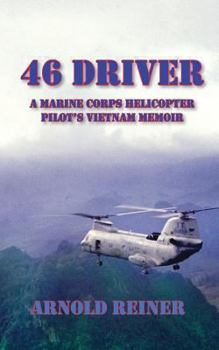Paperback 46 Driver a Marine Corps Helicopter Pilot's Vietnam Memoir Book