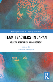Paperback Team Teachers in Japan: Beliefs, Identities, and Emotions Book