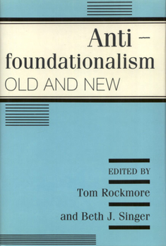 Hardcover Antifoundationalism Old and New Book