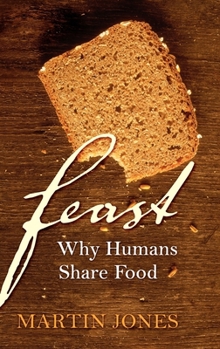 Hardcover Feast: Why Humans Share Food Book