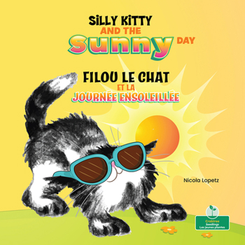 Hardcover Filou Le Chat Et La Journée Ensoleillée (Silly Kitty and the Sunny Day) Bilingual Eng/Fre [French] Book