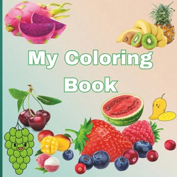 A to Z kids coloring book: Color the Fruits from A to Z