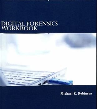 Paperback Digital Forensics Workbook: Hands-on Activities in Digital Forensics Book