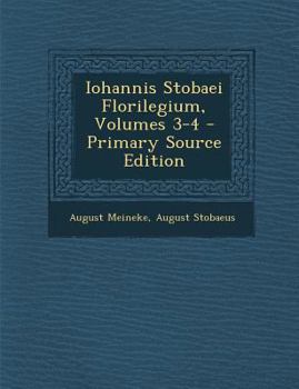 Paperback Iohannis Stobaei Florilegium, Volumes 3-4 [Latin] Book