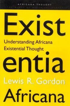 Paperback Existentia Africana: Understanding Africana Existential Thought Book