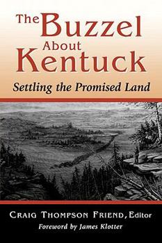 Paperback The Buzzel about Kentuck: Settling the Promised Land Book